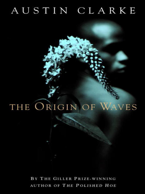 Title details for The Origin of Waves by Austin Clarke - Available
